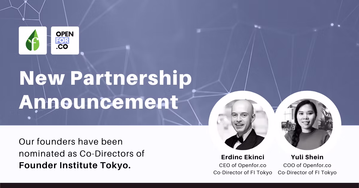 (Founder Institute X Openfor.co)Our Founders have been nominated as Director of FI Tokyo Chapter