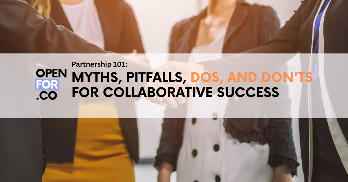 Partnership 101: Myths, Pitfalls, Dos, and Don'ts for Collaborative Success